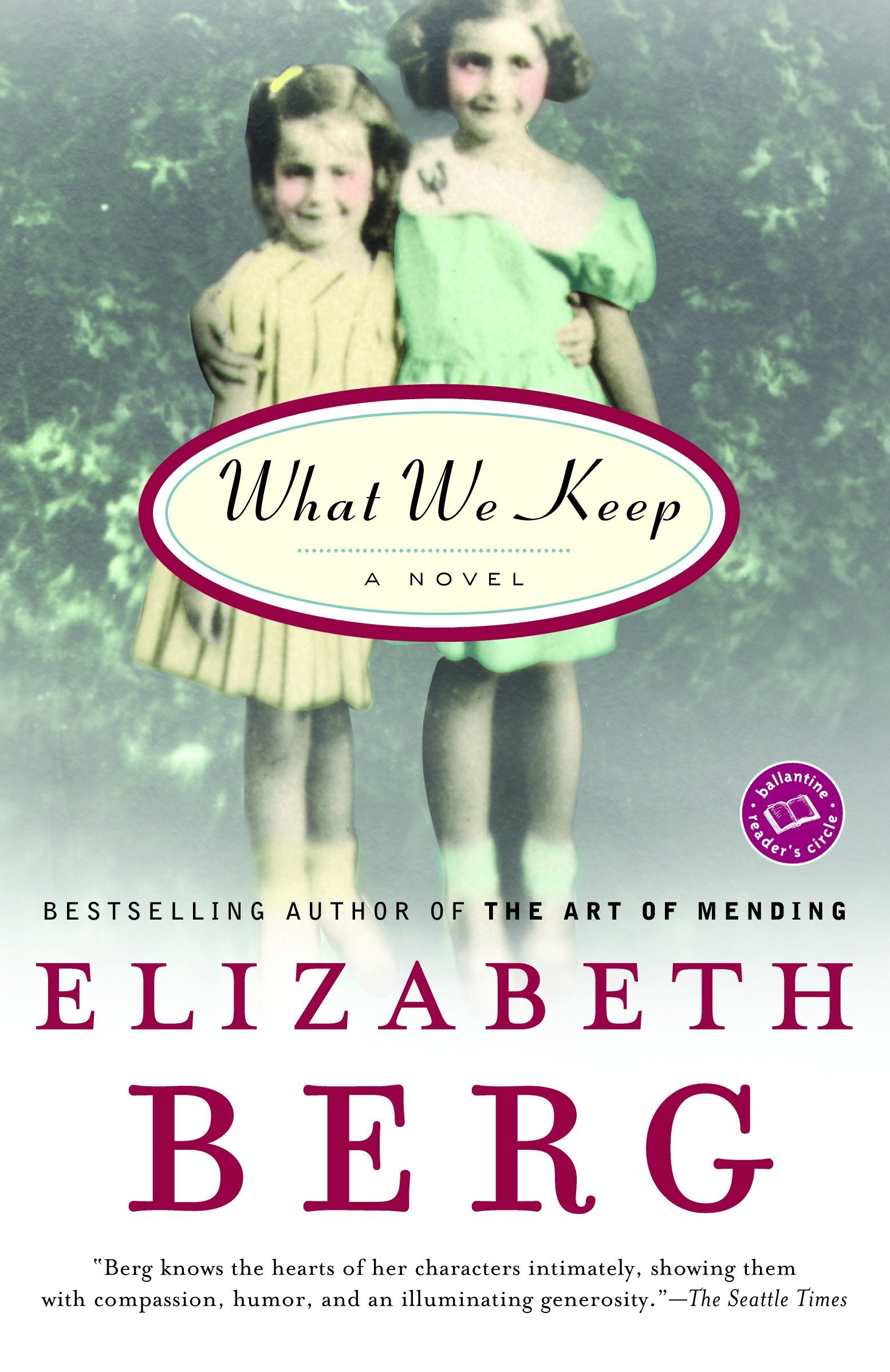 What We Keep by Elizabeth Berg.
