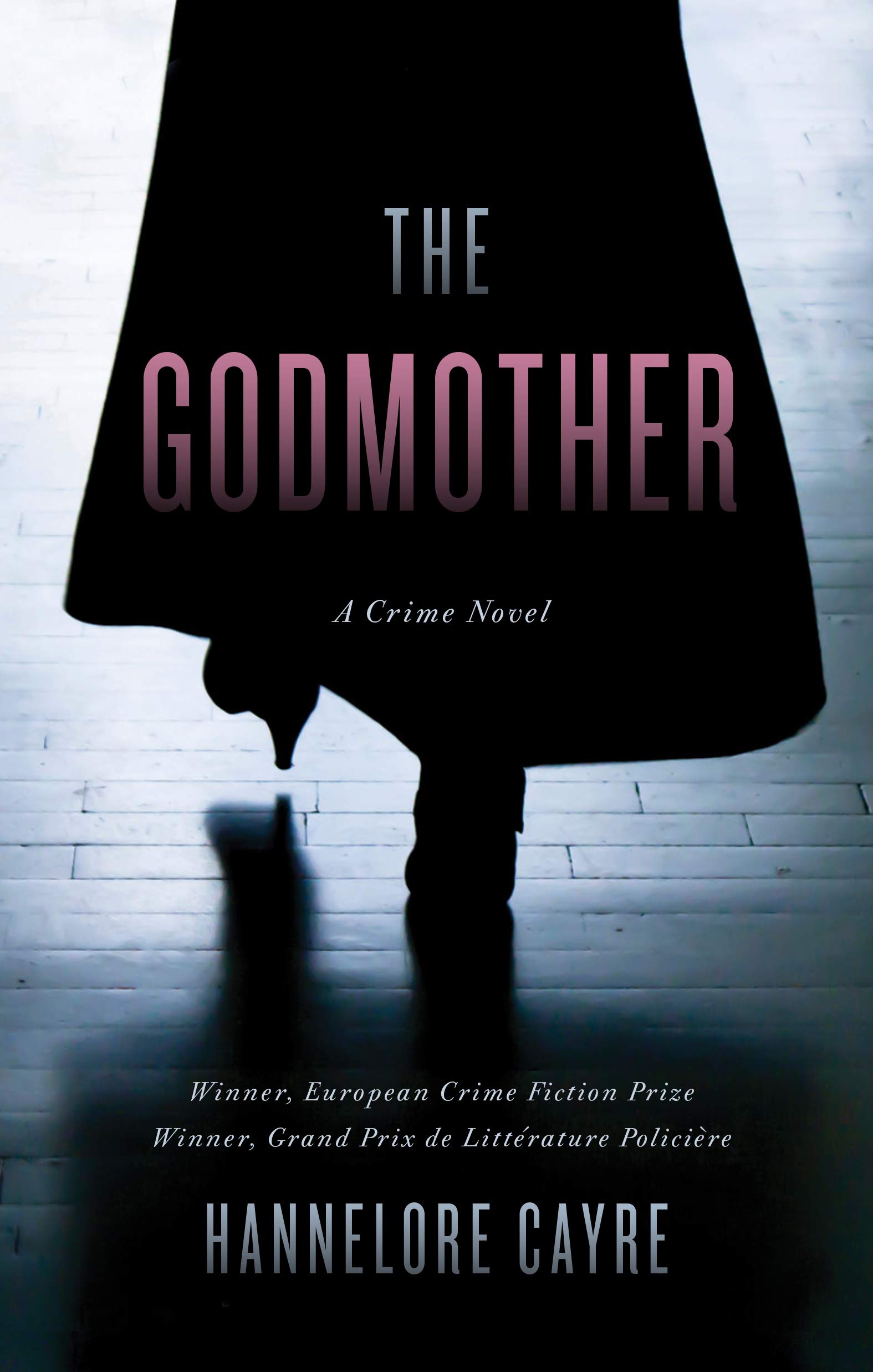 The Godmother by Hannelore Cayre.