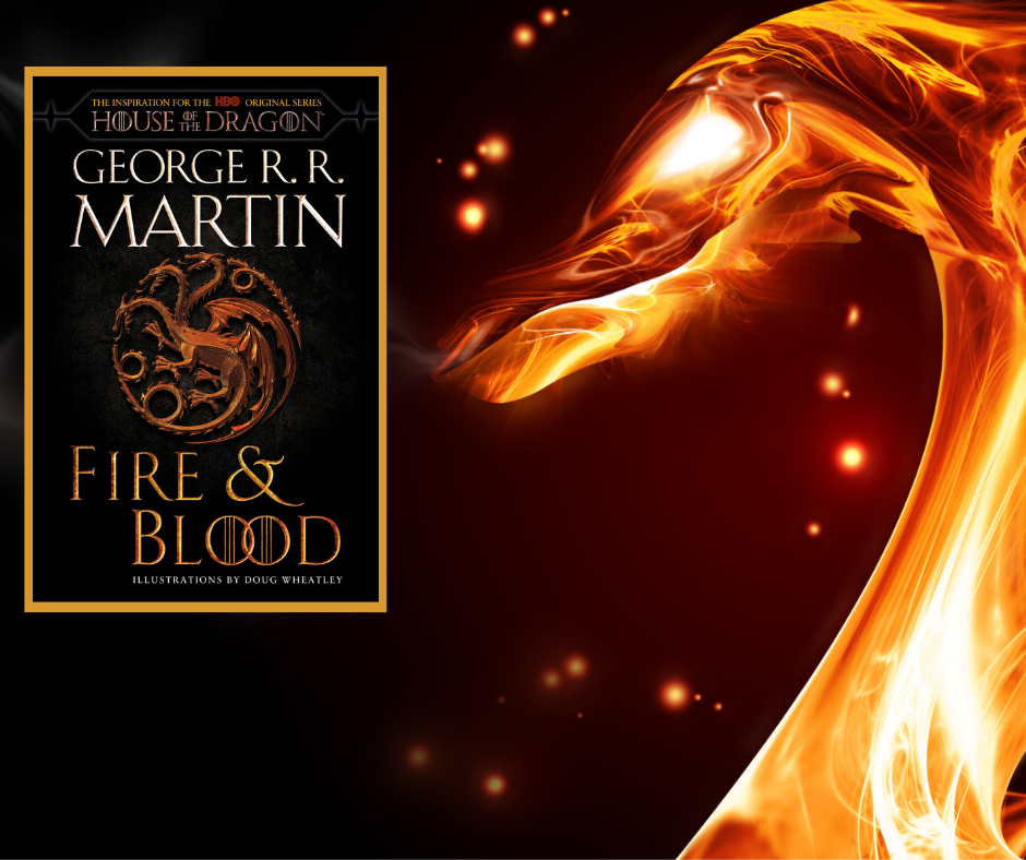 Dragon made of Fire and the book Fire & Blood