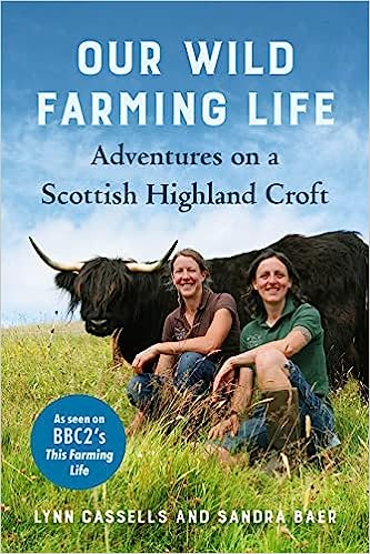 Cover image of Our Wild Farming Life by Lynn Cassells and Sandra Baer