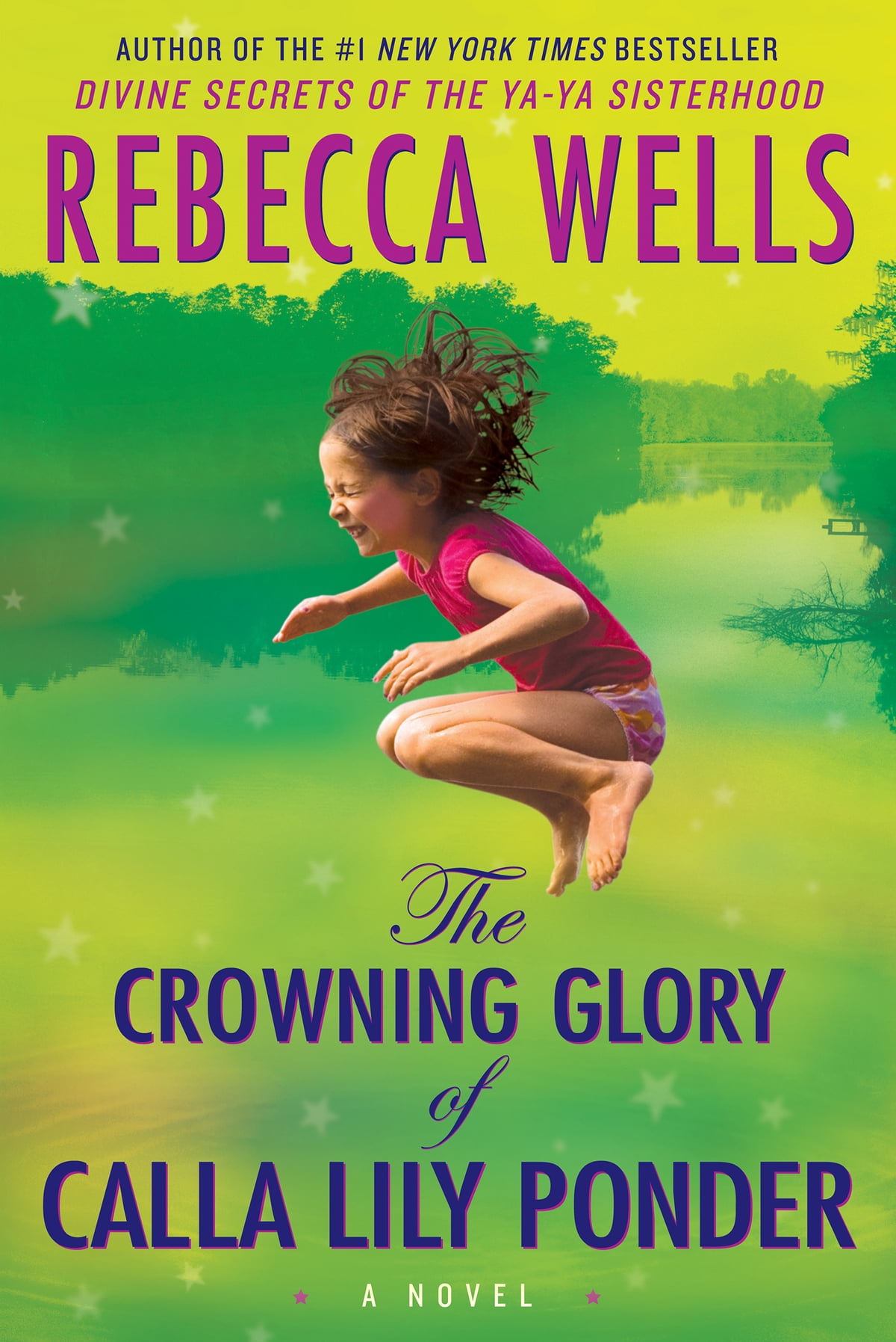 The Crowning Glory of Calla Lily Ponder by Rebecca Wells