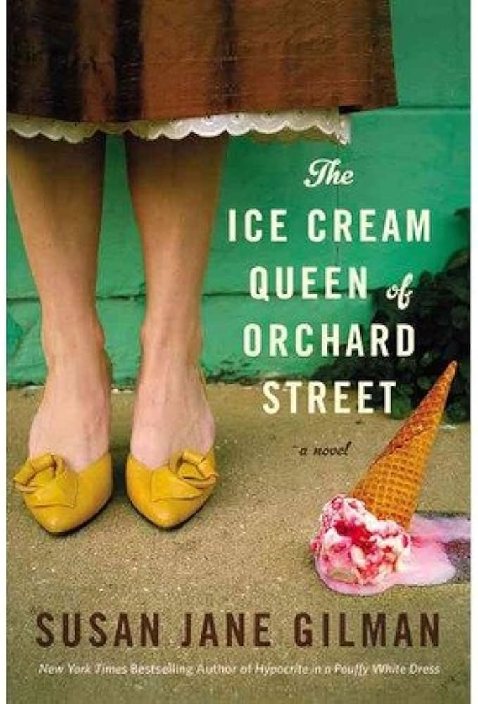 The Ice Cream Queen of Orchard Street by Susan Jane Gilman