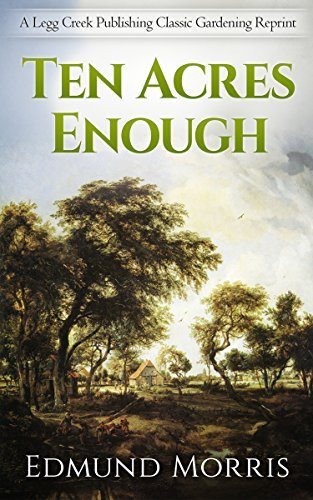 Image of book cover for Ten Acres Enough by Edmund Morris