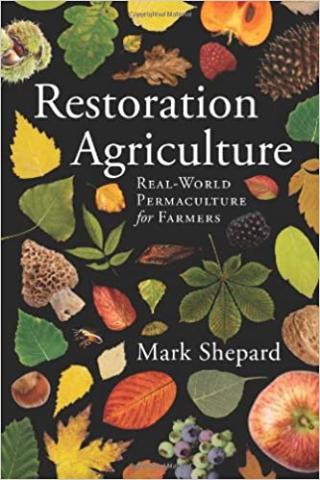 Cover image of Restoration Agriculture by Mark Shepard