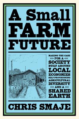 Cover image A Small Farm Future by Chris Smaje