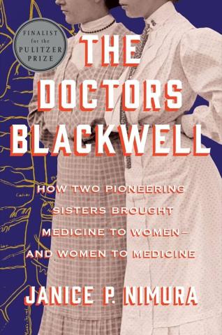 The Doctors Blackwell by Janice P. Nimura