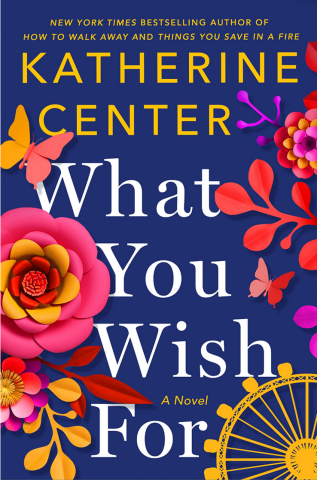 What You Wish For by Katherine Center