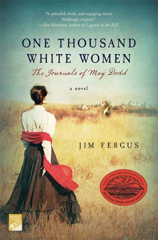 One Thousand White Women: The Journals of May Dodd by Jim Fergus