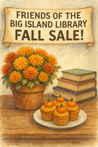 Richly detailed Watercolor image of a pot of mums, a plate of fall pumpkin cupcakes, and a stack of books on a table with a banner above that reads Friends of the Big Island Library Fall Sale!