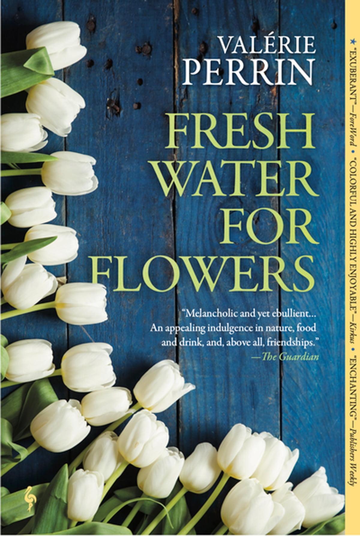 Fresh Water for Flowers by Valérie Perrin