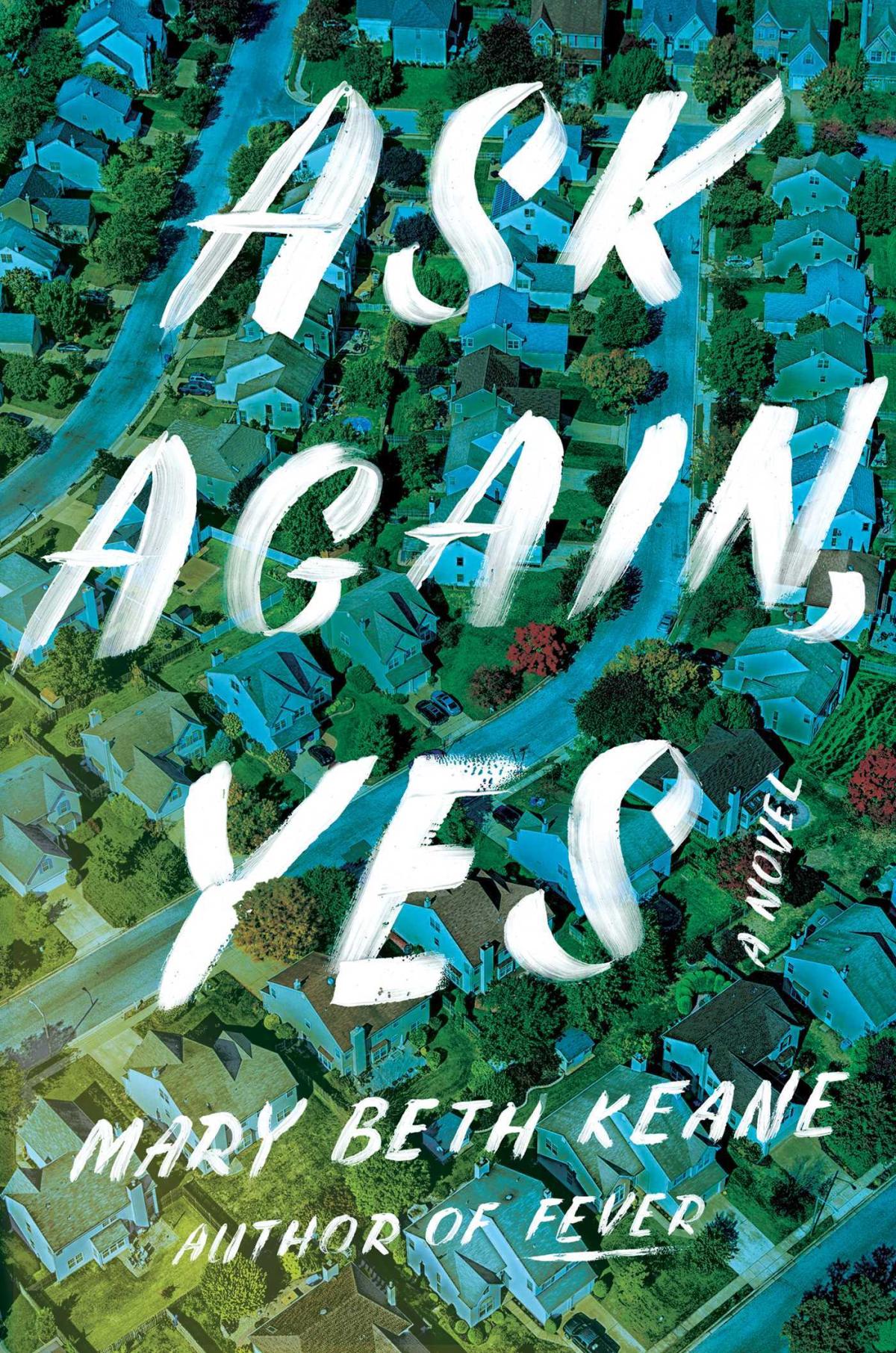 Ask Again, Yes by Mary Beth Keane